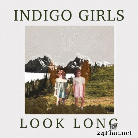 Indigo Girls - Look Long (2020) Hi-Res + FLAC