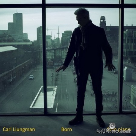 Carl Liungman - Born (2020) Hi-Res