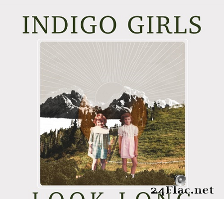 Indigo Girls - Look Long (2020) [FLAC (tracks)]