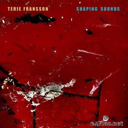 Terje Fransson - Shaping Sounds (2020) Hi-Res