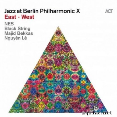 NES, Black String, Majid Bekkas & Nguyên Lê - Jazz at Berlin Philharmonic X: East - West (2020) Hi-Res