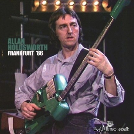 Allan Holdsworth - Frankfurt ’86 Live (Remastered) (2020) Hi-Res