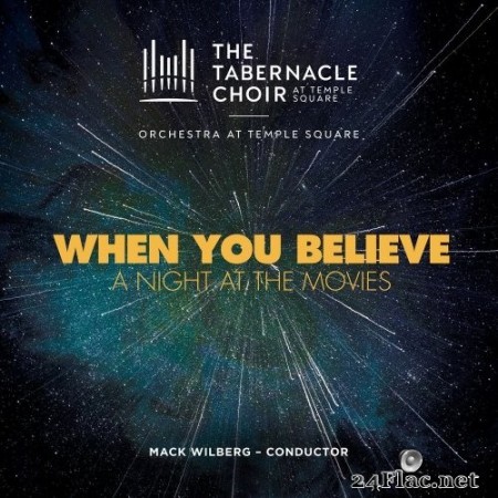The Tabernacle Choir at Temple Square - When You Believe: A Night at the Movies (2020) Hi-Res
