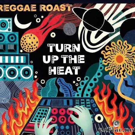 Reggae Roast - Turn Up The Heat (2020) [FLAC (tracks)]