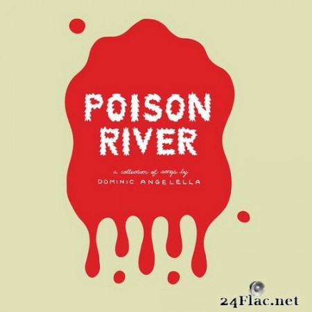 Dominic Angelella - Poison River (2020) Hi-Res