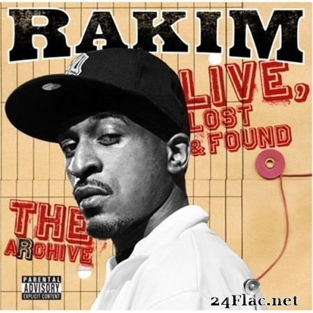 Rakim - The Archive: Live, Lost And Found (2008) FLAC
