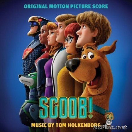 Tom Holkenborg - SCOOB! (Original Motion Picture Score) (2020) Hi-Res