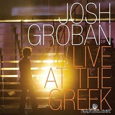 Josh Groban - Live at the Greek (2020) Hi-Res