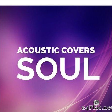 VA - Acoustic Covers Soul (2019) [FLAC (tracks)]