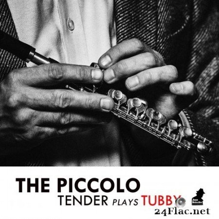 Tenderlonious - The Piccolo - Tender Plays Tubby EP (2020) Hi-Res