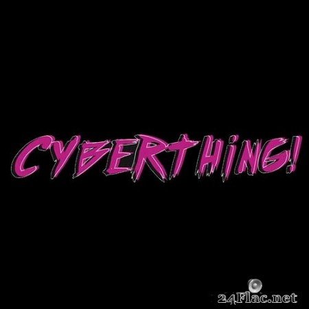 CYBERTHING! - Discography 2018-2019 (2020) Hi-Res