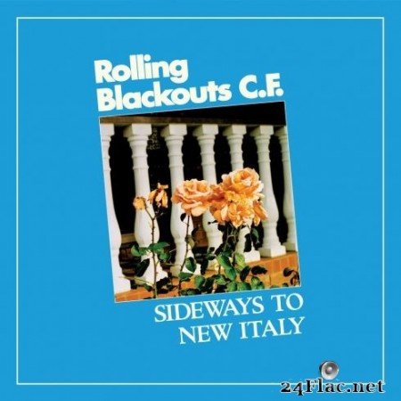 Rolling Blackouts Coastal Fever - Sideways to New Italy (2020) FLAC