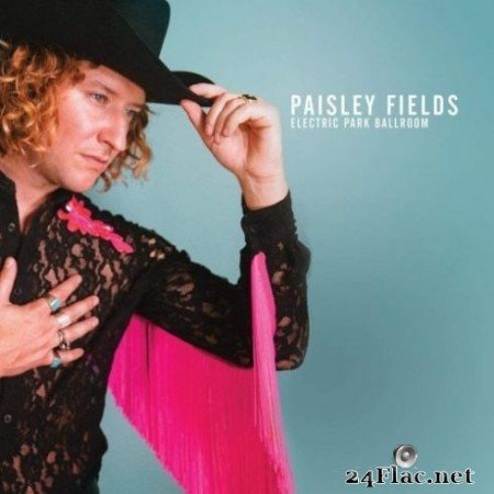 Paisley Fields - Electric Park Ballroom (2020) FLAC