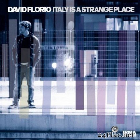 David Florio - Italy Is A Strange Place (2020) FLAC