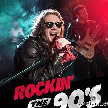 VA - Rockin' the 90's (2020) [FLAC (tracks)]