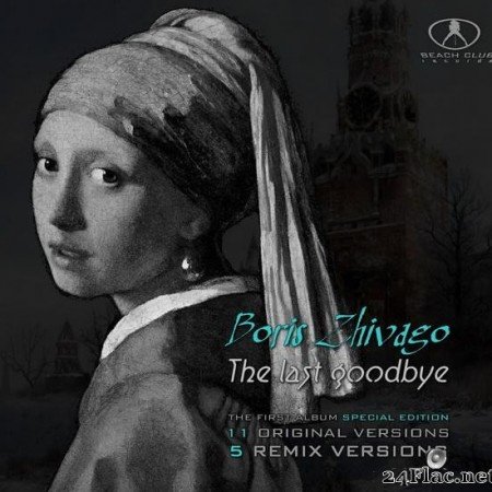 Boris Zhivago - The Last Goodbye (The First Album - Special Edition) (2015) [FLAC (tracks)]