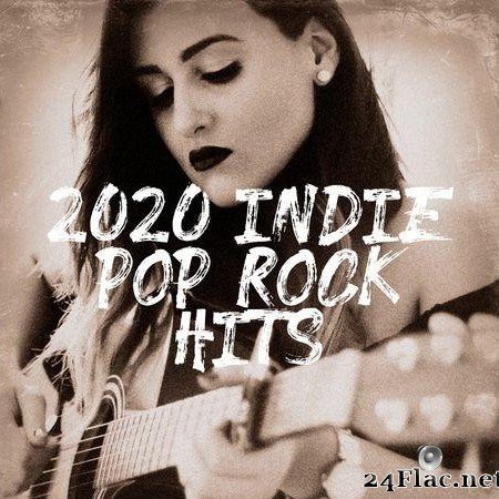 VA - 2020 Indie Pop Rock Hits (2020) [FLAC (tracks)]