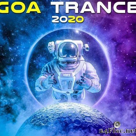 VA - Goa Trance 2020 Top 100 Hits DJ Mix (2019) [FLAC (tracks)]