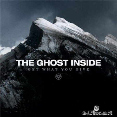 The Ghost Inside - Get What You Give (2012) Hi-Res