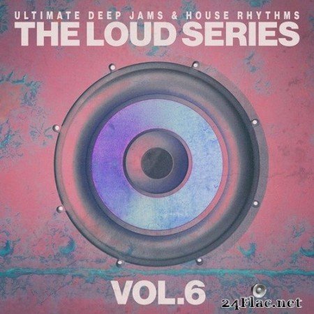 VA - The Loud Series, Vol.6 (2020) Hi-Res