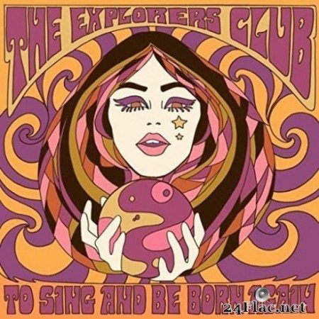 The Explorers Club - To Sing And Be Born Again (2020) FLAC