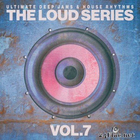 VA - The Loud Series, Vol.7 (2020) Hi-Res