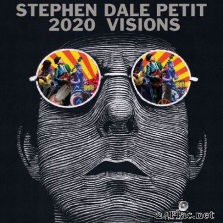 Stephen Dale Petit - 2020 Visions (2020) FLAC