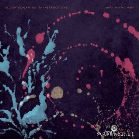 Eileen Gogan & The Instructions - Under Moving Skies (2020) FLAC