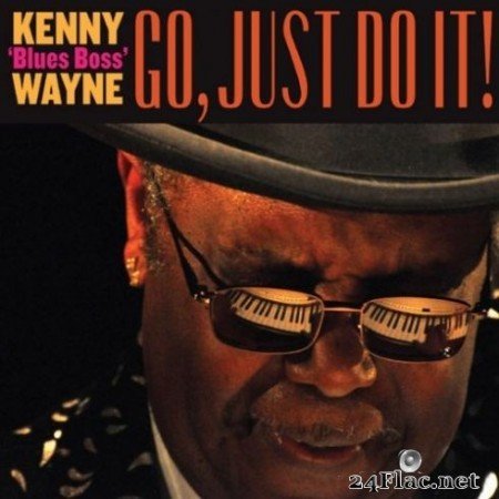 Kenny ‘Blues Boss’ Wayne - Go, Just Do It! (2020) FLAC