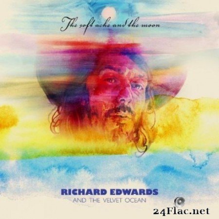 Richard Edwards - The Soft Ache and the Moon (2020) Hi-Res + FLAC