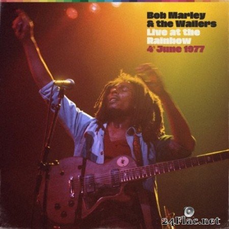 Bob Marley & The Wailers - Live At The Rainbow, 4th June 1977 (Remastered) (2020) Hi-Res