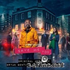 Bryan Senti - Save Me Too (Music from the Original TV Series) (2020) FLAC
