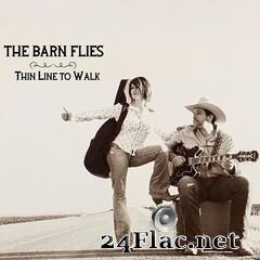 The Barn Flies - Thin Line to Walk (2020) FLAC