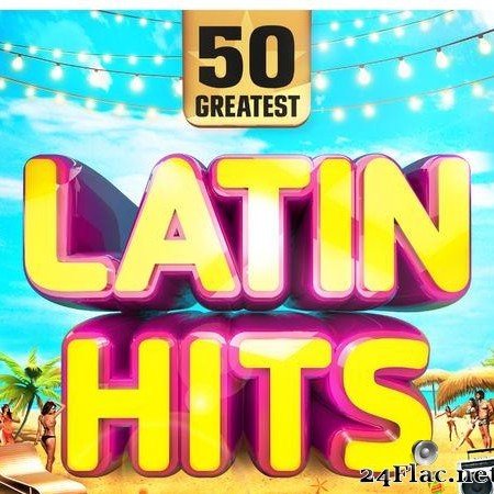 VA - 50 Greatest Latin Hits (2019) [FLAC (tracks)]