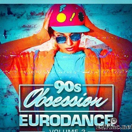 VA - 90er Tanzparty - 90s Obsession - Eurodance, Vol. 3 (2016) [FLAC (tracks)]