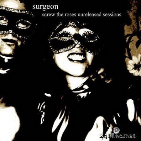 Surgeon - Screw The Roses unreleased sessions (2020) Hi-Res