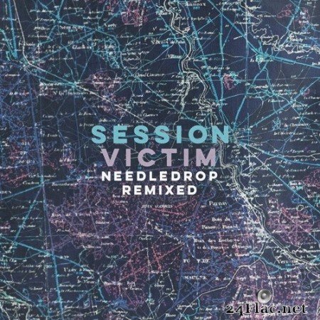 Session Victim - Needledrop Remixed (2020) Hi-Res