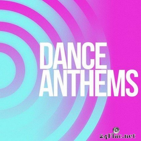 VA - Dance Anthems (2020) Hi-Res