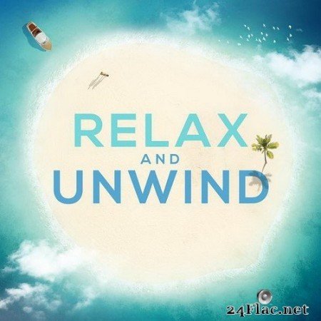 VA - Relax And Unwind: Chilled Pop Throwback Classics (2020) Hi-Res
