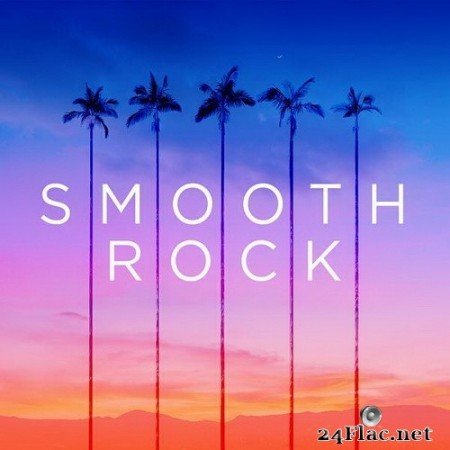 VA - Smooth Rock: Yacht Rock, Easy Listening and Rock Ballads (2020) Hi-Res