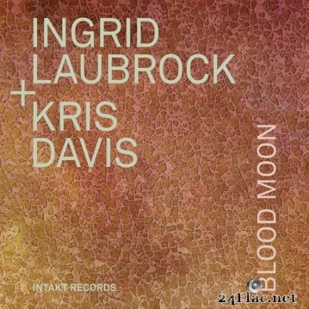 Ingrid Laubrock & Kris Davis - Blood Moon (2020) Hi-Res