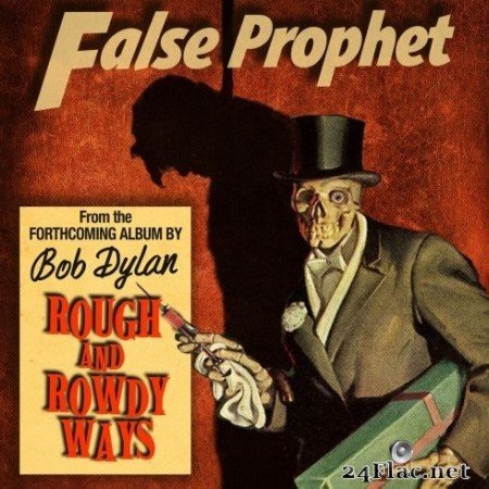 Bob Dylan - False Prophet (Single) (2020) Hi-Res + FLAC