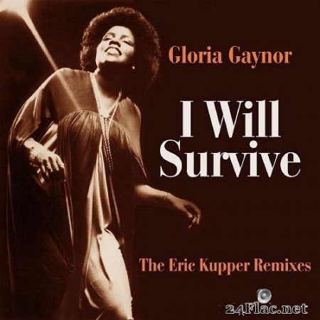 Gloria Gaynor - I Will Survive The Eric Kupper Remixes (2020) Hi-Res