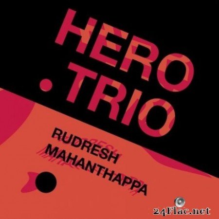Rudresh Mahanthappa - Hero Trio (2020) FLAC