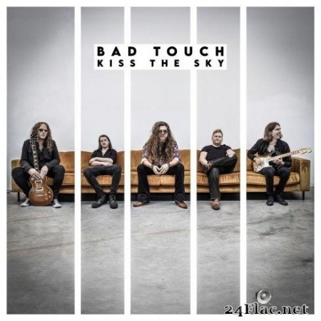 Bad Touch - Kiss the Sky (2020) FLAC