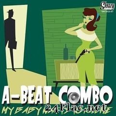 A-Beat Combo - My Baby Wants To Kill Me (2020) FLAC