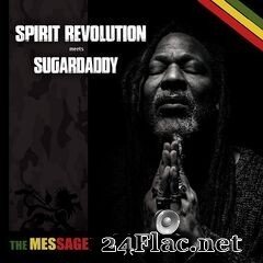 Spirit Revolution & Sugardaddy - The Message (2020) FLAC