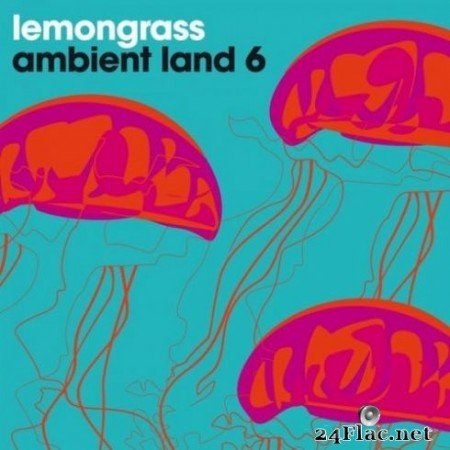 Lemongrass - Ambient Land 6 (2020) FLAC