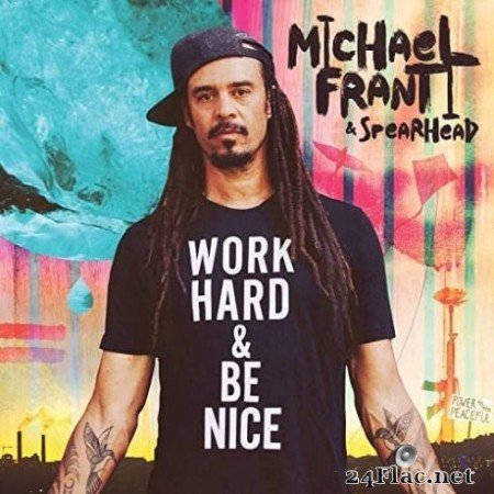 Michael Franti & Spearhead - Work Hard and Be Nice (2020) FLAC
