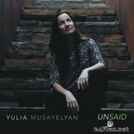 Yulia Musayelyan - Unsaid (2020) Hi-Res + FLAC
